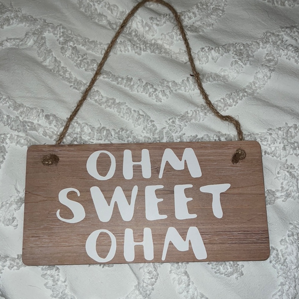 Ohm Sweet Ohm Sign